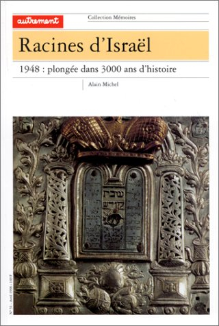 racines d'israël : 1948, plongée dans 3000 ans d'histoire