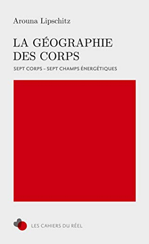 La Géographie des Corps : 7 Corps, 7 Champs énergétiques