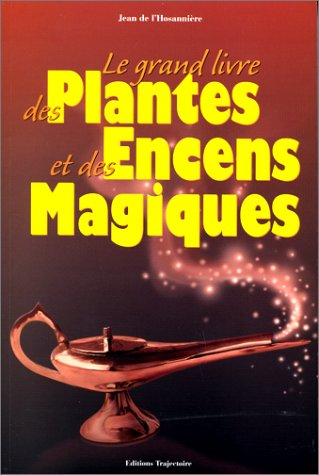Grand livre des plantes et encens magiques
