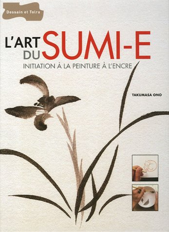 L'art du sumi-e : initiation à la peinture à l'encre