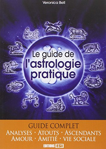 Le guide de l'astrologie pratique