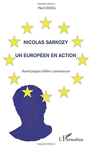Nicolas Sarkozy, un Européen en action