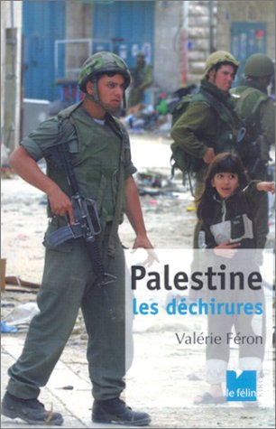Palestine : les déchirures : de Nazareth à Bethléem