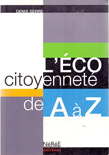 L'éco-citoyenneté de A à Z (Les pieds sur terre)