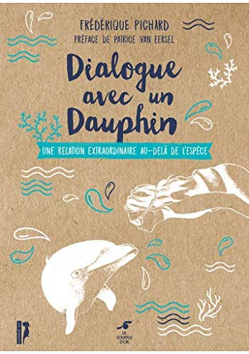 Dialogue avec un dauphin : une relation extraordinaire au-delà de l'espèce