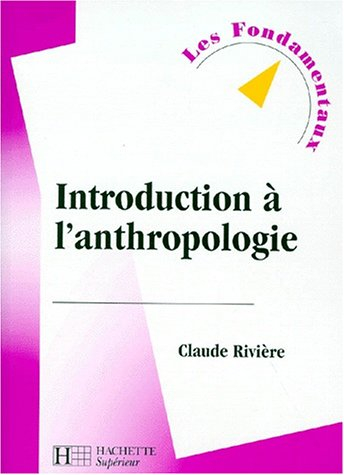 introduction à l'anthropologie, édition revue et mise à jour