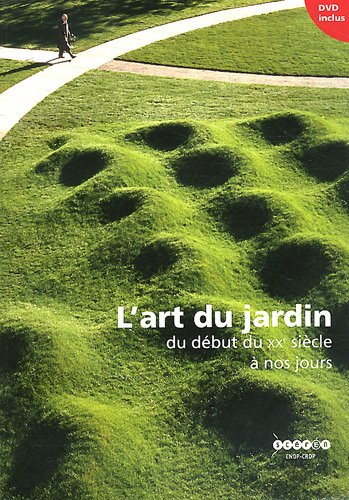 L'art du jardin : du début du XXe siècle à nos jours
