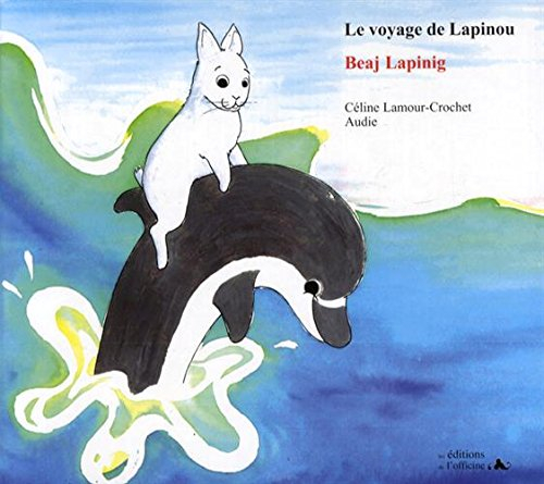 Le voyage de Lapinou. Beaj Lapinig