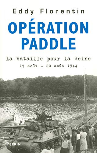 Opération Paddle : la bataille pour la Seine : 17 août-20 août 1944