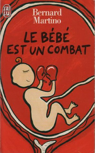 le bébé est un combat