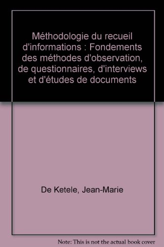 méthodologie du recueil d'informations : fondements des méthodes d'observation, de questionnaires, d