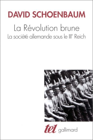 La révolution brune : la société allemande sous le IIIe Reich, 1933-1945