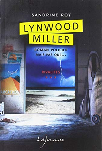 Lynwood Miller. Vol. 3. Rivalités