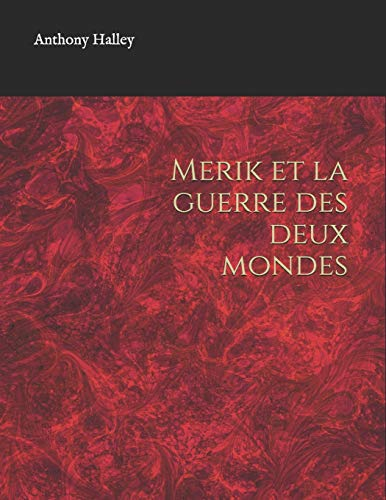 Merik et la guerre des deux mondes