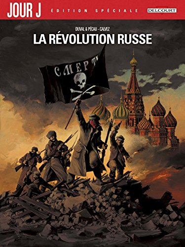 Jour J : édition spéciale. La révolution russe
