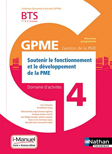 Soutenir le fonctionnement et le développement de la PME BTS 1re & 2e années GPME, gestion de la PME