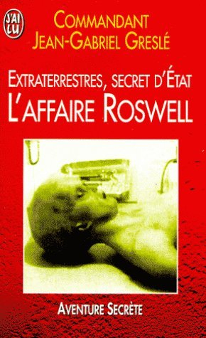 Extraterrestres, secret d'Etat : l'affaire Roswell