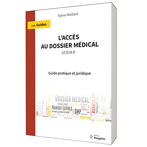 L'accès au dossier médical (le DMP) : Guide pratique et juridique
