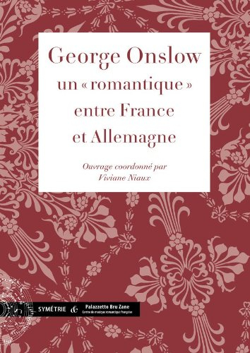 George Onslow : un romantique entre France et Allemagne