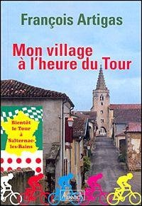 Mon village à l'heure du Tour : bientôt le Tour à Salternac-les-Bains