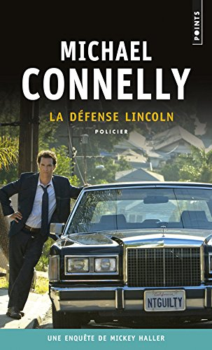 La défense Lincoln : une enquête de Mickey Haller