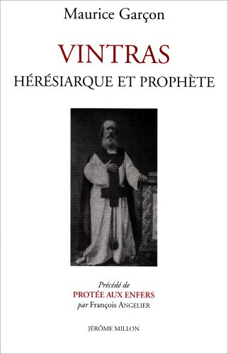Vintras : hérésiarque et prophète : 1928. Protée aux enfers ou La boutique fantasque de Maître Garço