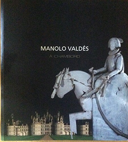 Manolo Valdes a chambord