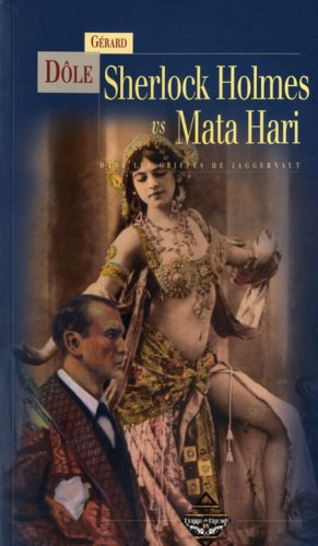 Sherlock Holmes vs Mata Hari : dans les griffes de Jaggernaut