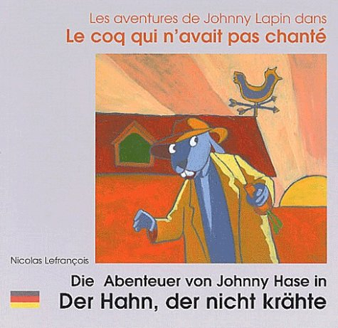 Les aventures de Johnny Lapin dans Le coq qui n'avait pas chanté. Die Abenteuer von Johnny Hase in D