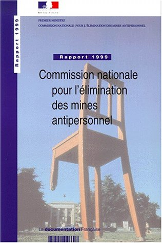 Commission nationale pour l'élimination des mines antipersonnel : rapport 1999