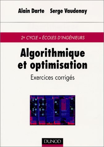 Algorithmique et optimisation : exercices corrigés : 2e cycle, écoles d'ingénieurs