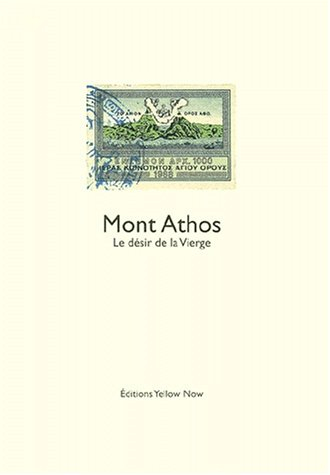 Mont Athos : le désir de la Vierge