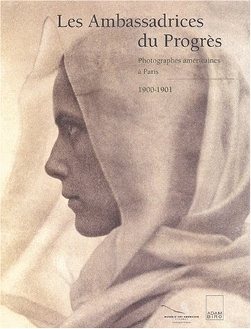 Les ambassadrices du progrès : photographes américaines à Paris, 1900-1901 : exposition, Giverny, Mu
