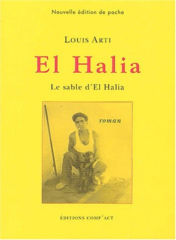 El Halia : le sable d'El Halia : roman autobiographique
