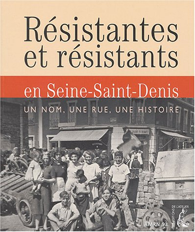 Les résistants de Seine-Saint-Denis