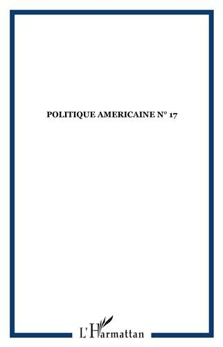 Politique américaine, n° 17. Défense, diplomatie et développement : repenser l'action extérieure