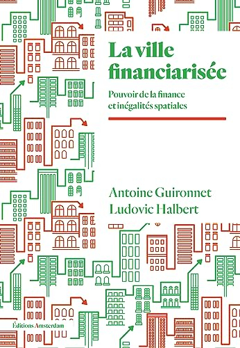 L'empire urbain de la finance : pouvoirs et inégalités dans le capitalisme de gestion d'actifs
