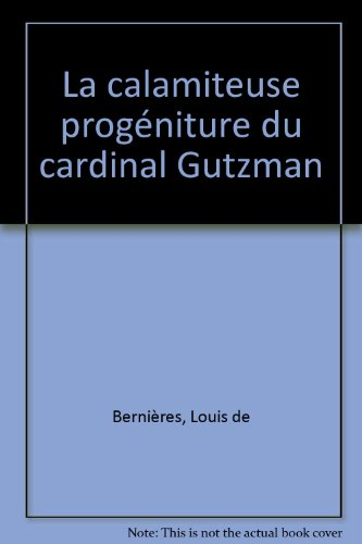 La calamiteuse progéniture du cardinal Guzman
