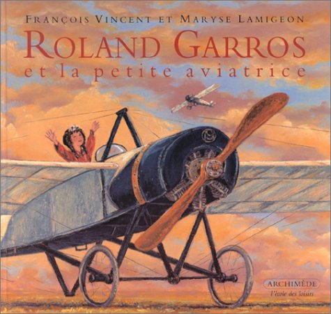 Roland Garros et la petite aviatrice