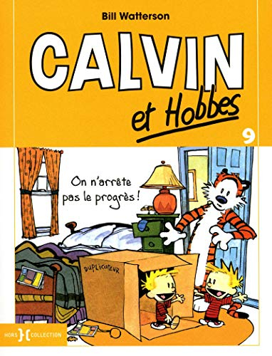 Calvin et Hobbes. Vol. 9. On n'arrête pas le progrès !