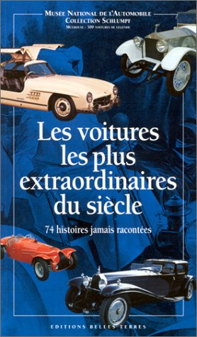 les voitures les plus extraordinaires du siècle