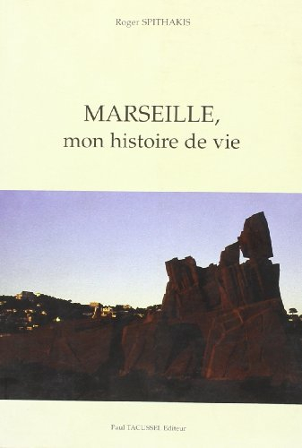 Marseille, mon histoire de vie