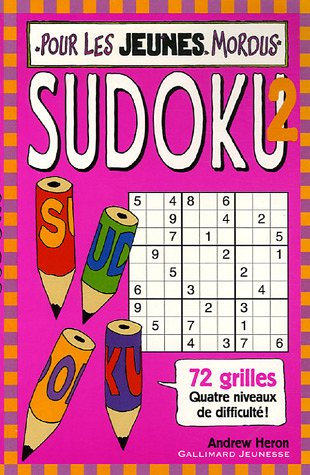 Sudoku pour les jeunes mordus. Vol. 2. 72 grilles, quatre niveaux de difficulté !