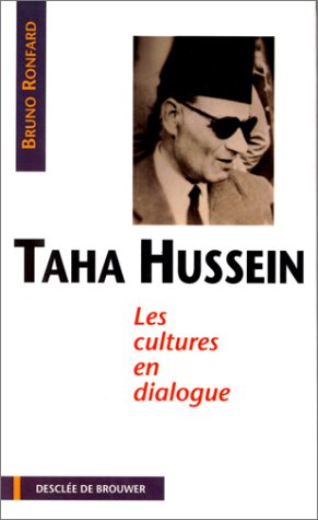 Taha Hussein : les cultures en dialogue