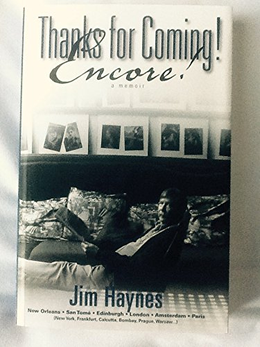 Thanks for Coming! Encore!: A Memoir by Jim Haynes