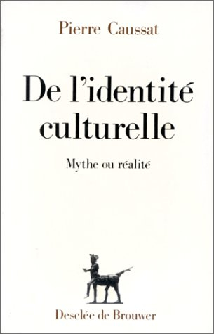 De l'identité culturelle : mythe ou réalité