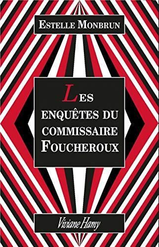 Les enquêtes du commissaire Foucheroux