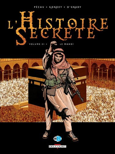 L'histoire secrète. Vol. 21. Le mahdi