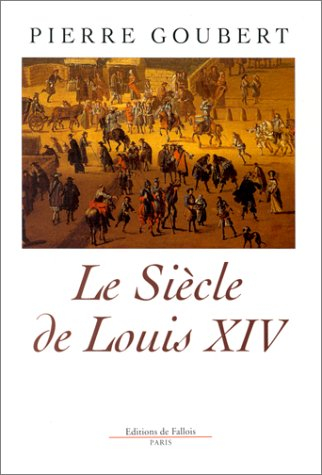 Le siècle de Louis XIV