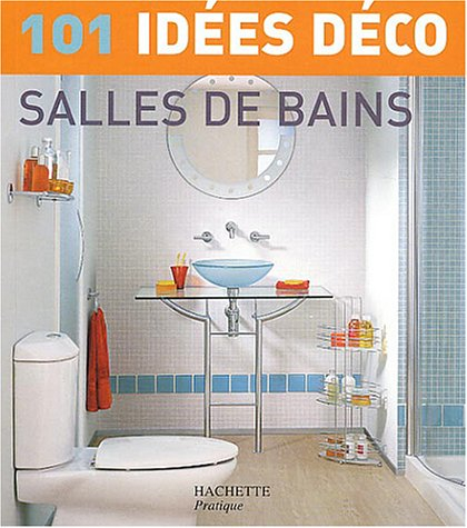 101 idées déco salles de bains